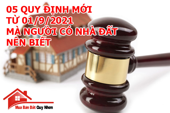 05 quy định mới từ 01/9/2021 mà người có nhà đất nên biết